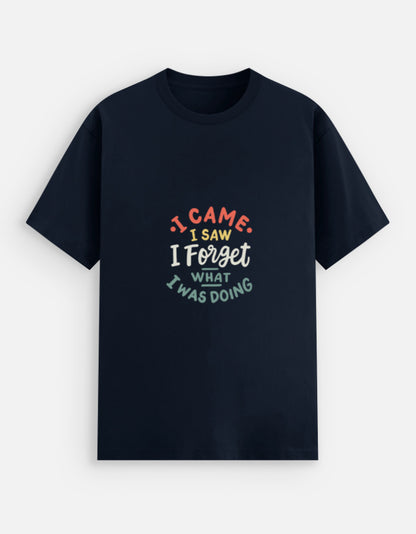 Alpha hue graphic stretch tee for men in black with colorful text saying I Came I Saw I Forget What I Was Doing